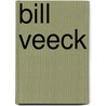 Bill Veeck door Paul Dickson