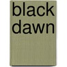 Black Dawn by Rachel Caine