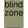 Blind Zone by Steven Ross Smith
