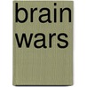 Brain Wars door Mario Beauregard