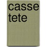 Casse Tete door H. Whittington