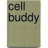 Cell Buddy door Robert Johnson