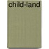 Child-Land