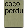 Coco Perdu door Louis Guilloux