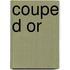 Coupe D or