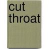 Cut Throat by Lyndon Stacey