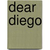 Dear Diego door Elena Poniatowska