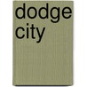Dodge City door Stanley Verstal