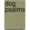 Dog Psalms door Herbert F. Brokering