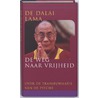 De weg naar vrijheid by Z.H. de Dalai Lama