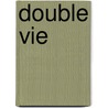 Double Vie door Pierre Marshesso