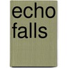 Echo Falls door Jaime McDougall