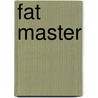 Fat Master door Thomas Kinsella