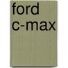 Ford C-Max by Dieter Korp