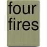 Four Fires door Bryce Courtenay