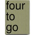 Four To Go