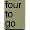 Four To Go by Ms A.J. Berry