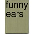 Funny Ears