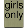 Girls Only by Lottie Stride