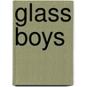 Glass Boys door Nicole Lundrigan