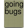 Going Bugs by James Hillman