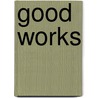 Good Works door Phillip Kotler