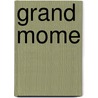 Grand Mome door A.D. G