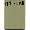 Grill-Ueli by Ueli Bernold
