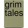 Grim Tales by Norman Lock