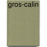 Gros-Calin by Romain Gary