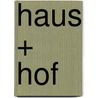 Haus + Hof door Horst Ossenberg