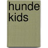 Hunde Kids door Sabine Stuewer