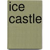Ice Castle door Pendred Noyce