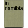 In Namibia door Ada Rosman-Kleinjan