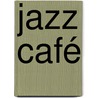 Jazz Café door Darren Fellows