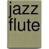 Jazz flute door Beatrice Damm