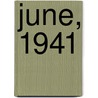 June, 1941 door John Lukacs