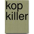 Kop Killer