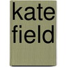 Kate Field door Kate Field