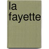 La Fayette by Gonzague Saint Bris