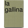 La Gallina door Montse Ganges