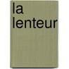 La Lenteur by Milan Kondera