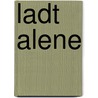 Ladt Alene door Caroline Heerup