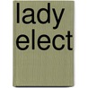 Lady Elect door Nikita Lynnette Nichols