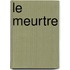 Le Meurtre