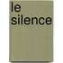 Le Silence