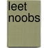 Leet Noobs