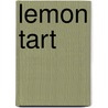 Lemon Tart by Josi S. Kilpack