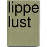 Lippe Lust door Dieter Schlesak