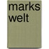 Marks Welt